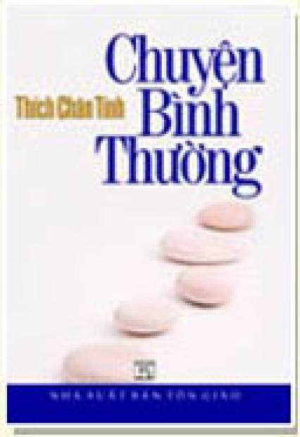 Chuyện Bình Thường - Thích Chân Tính